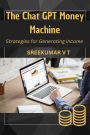 The Chat GPT Money Machine: Strategies for Generating Income