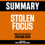 Summary - Stolen Focus: Based On The Book By Johann Hari