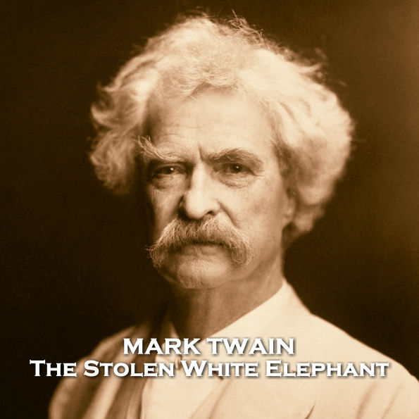 The Stolen White Elephant: A detective attempts to unravel the kidnapping of an elephant