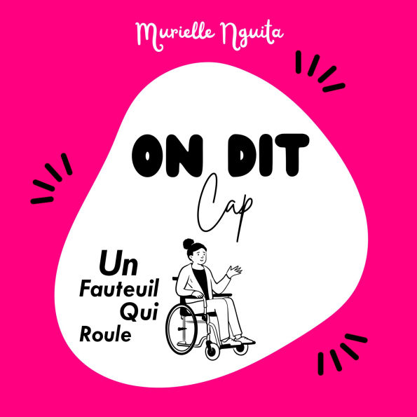 On Dit, Cap: Un fauteuil qui roule