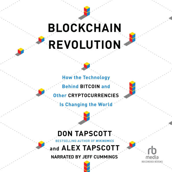Blockchain Revolution: How the Technology Behind Bitcoin and Other Cryptocurrencies Is Changing the World