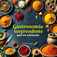 Gastronomía sorprendente que no conocías: ¡Transforma tu preparación culinaria! Accede a lecciones de audio impactantes para descubrir una gastronomía sorprendente que nunca imaginaste.