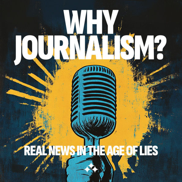 Why Journalism?