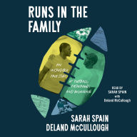 Runs in the Family: An Incredible True Story of Football, Fatherhood, and Belonging