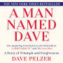 A Man Named Dave: A Story of Triumph and Forgiveness