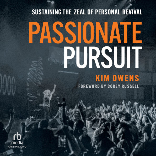 Passionate Pursuit: Sustaining the Zeal of Personal Revival
