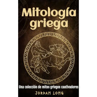Mitología griega: Una colección de mitos griegos cautivadores