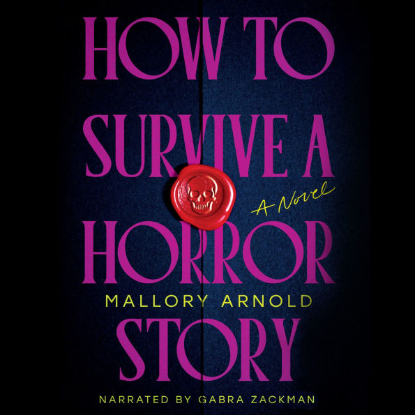 How to Survive a Horror Story: A Novel