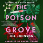 The Poison Grove: A Novel