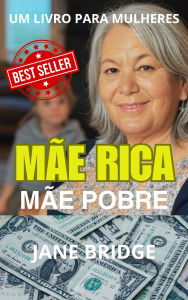 MÃE RICA. MÃE POBRE.
