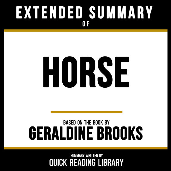 Extended Summary - Horse: Based On The Book By Geraldine Brooks