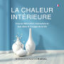 La Chaleur Intérieure: Trouver Réconfort, Connexion et Joie dans le Voyage de la Vie