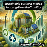 Sustainable Business Models for Long-Term Profitability