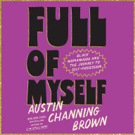 Full of Myself: Black Womanhood and the Journey to Self-Possession