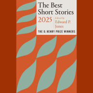 The Best Short Stories 2025: The O. Henry Prize Winners