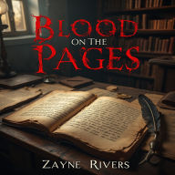 Blood On The Pages: Some Stories Are Meant to Stay Buried