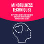 Mindfulness Techniques: 20 Powerful Secrets and Techniques to Cultivate Inner Peace and Improve Mental Clarity