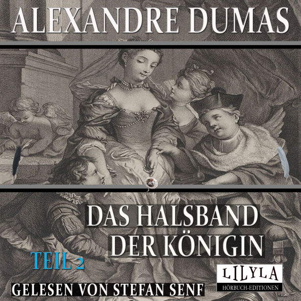 Das Halsband der Königin - Teil 2: Rivalen der Liebe, Rivalen der Gier.