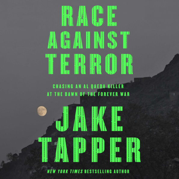 Race Against Terror: Chasing an Al Qaeda Killer at the Dawn of the Forever War