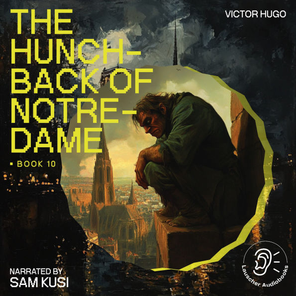 Hunchback of Notre-Dame, The (Book 10)