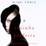 Vizinha Perfeita, A (Um Thriller Psicológico De Jessie Hunt - Livro 9): Narrado digitalmente por uma voz sintética