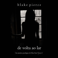 De Volta ao Lar (Um mistério psicológico de Chloe Fine - Livro 5): Narrado digitalmente por uma voz sintética
