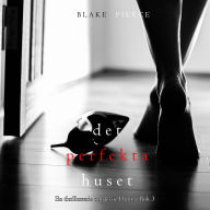 Det perfekta huset (En thrillerserie om Jessie Hunt - Bok 3): Digitalt inläst via en datorgenererad röst