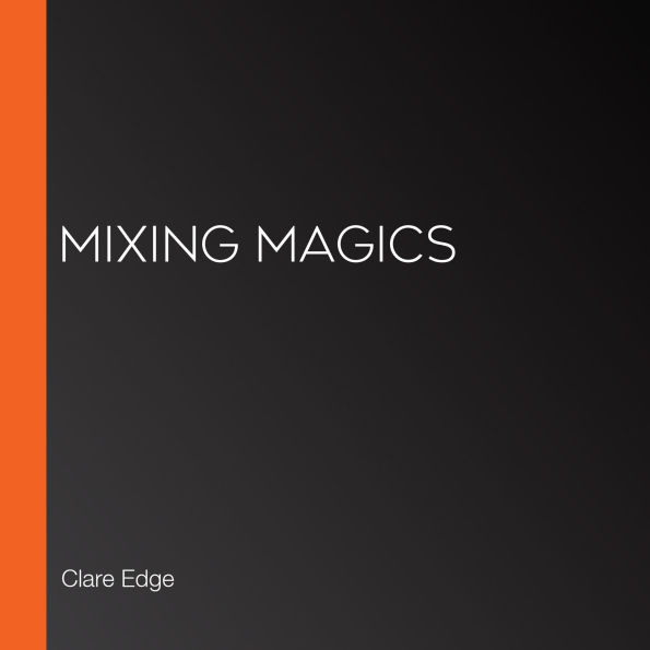Mixing Magics