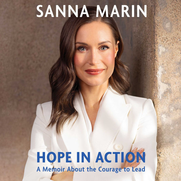 Hope in Action: A Memoir About the Courage to Lead