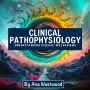 Clinical Pathophysiology: Understanding Disease Mechanisms