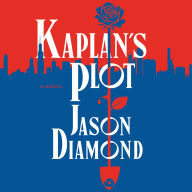 Kaplan's Plot: A Novel