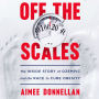 Off the Scales: The Inside Story of Ozempic and the Race to Cure Obesity