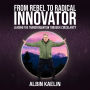 From Rebel to Radical Innovator: Leading the Transformation through Circularity