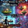 From Vision to Virtual Reality: Storytelling in Immersive Worlds