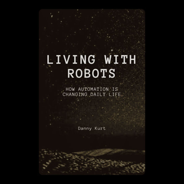 Living with Robots