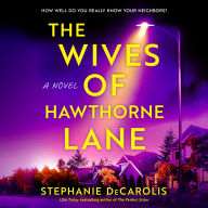 The Wives of Hawthorne Lane: A Novel