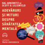 Adev¿ruri ¿i mituri despre s¿n¿tatea mental¿
