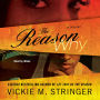 The Reason Why: A Novel