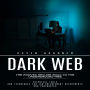 Dark Web: The Proved Secure Road to the Underground Web (Essential Tools and Techniques for Law Enforcement Departments and Corporates)