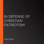 In Defense of Christian Patriotism