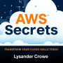 AWS Secrets: Transform Your Cloud Skills Today: 