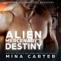Alien Mercenary's Destiny