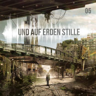 Und auf Erden Stille: Episode 05 (Abridged)