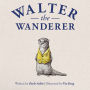 Walter the Wanderer