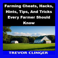 Farming Cheats, Hacks, Hints, Tips, And Tricks Every Farmer Should Know
