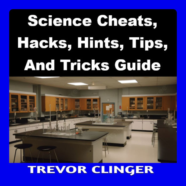 Science Cheats, Hacks, Hints, Tips, And Tricks Guide