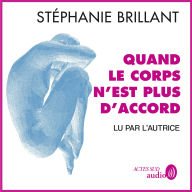 Quand le corps n'est plus d'accord