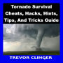 Tornado Cheats, Hacks, Hints, Tips, And Tricks Guide
