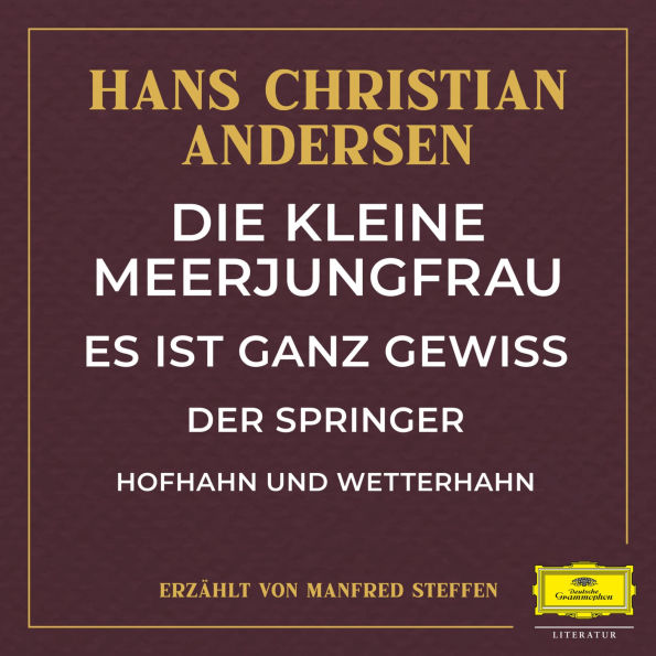 Die kleine Meerjungfrau / Es ist ganz gewiss / Der Springer / Hofhahn und Wetterhahn (Abridged)