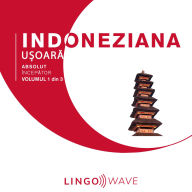 Indoneziana u¿oar¿ - Absolut încep¿tor - Volumul 1 din 3